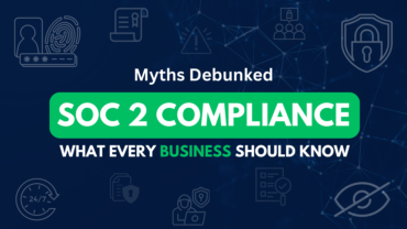 SOC 2 Compliance Myths Debunked